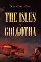 The Isles Of Golgotha 1641149779 Book Cover