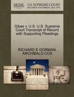 Gibas v. U.S. U.S. Supreme Court Transcript of Record with Supporting Pleadings 1270485660 Book Cover