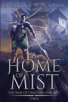 A Home of Mist (The War of Obsidian and Mist) 2959137043 Book Cover