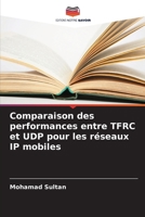 Comparaison des performances entre TFRC et UDP pour les réseaux IP mobiles (French Edition) 6208098041 Book Cover