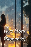 Love Story (Romance) B0DS6G2GGQ Book Cover