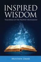 Inspired Wisdom: Teachings of the Prophet Muhammad null Book Cover