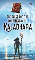 The Quest for the Lost Magic of Kaladhara B0DSG79Q16 Book Cover