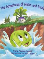 The Adventures of Melon and Turnip 1933596996 Book Cover