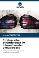 Strategische Streitigkeiten im internationalen Umweltrecht (German Edition) 6209864864 Book Cover