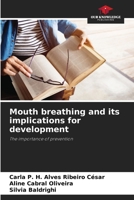 Mouth breathing and its implications for development 620860219X Book Cover