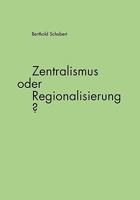 Zentralismus oder Regionalisierung?: Strukturelle Entwicklungen im Mittelstufenbereich der Evangelischen Kirche in Hessen und Nassau bis zum Jahr 1990 unter besonderer Berücksichtigung des Propsteiber 3833452412 Book Cover