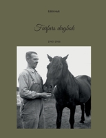 Farfars dagbok: 1945-1966 (Swedish Edition) 9181143656 Book Cover