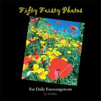 Fifty Feisty Photos: For Daily Encouragement 1477121617 Book Cover