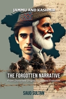 Jammu and Kashmir - The Forgotten Narrative 1836153880 Book Cover