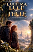L'ultima Luce Di Thule (Italian Edition) B0HM72QX7V Book Cover