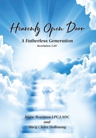 Heavenly Open Door: A Fatherless Generation B0DK674QSN Book Cover