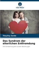 Das Syndrom der elterlichen Entfremdung (German Edition) 6208291976 Book Cover