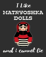 I Like Matryoshka Dolls And I Cannot Lie: Stacking Dolls Enthusiasts Gratitude Journal 386 Pages Notebook 193 Days 8x10 Meal Planner Water Intake Chores 1709884711 Book Cover