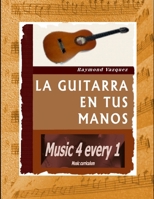 La Guitarra en tus Manos 1300024879 Book Cover