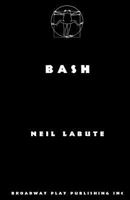 Bash: Latterday Plays 0571204910 Book Cover