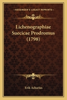 Lichenographiae Suecicae Prodromus (1798) 116699242X Book Cover