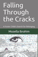 Falling Through the Cracks: A Foster Child's Search for Belonging B0858VPC3Q Book Cover