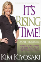 It's Rising Time!: What It Really Takes for the Reward of Financial Freedom 1612680852 Book Cover
