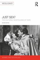 Just Sex?: The Cultural Scaffolding of Rape 1138336203 Book Cover