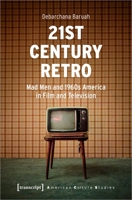 21st Century Retro: “Mad Men” and 1960s America in Film and Television (American Culture Studies) 3837657213 Book Cover
