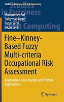 Fine-Kinney-Based Fuzzy Multi-criteria Occupational Risk Assessment: Approaches, Case Studies and Python Applications 3030521478 Book Cover