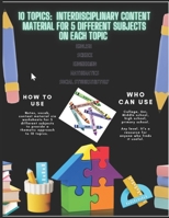 10 topics: INTERDISCIPLINARY content material FOR 5 DIFFERENT SUBJECTS on each topic B0CRKX5QD6 Book Cover