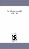The Culture Demanded by Modern Life 1018617094 Book Cover