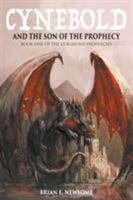 Cynebold and the Son of the Prophecy: Book One of the Coelmund Prophecies 162857562X Book Cover