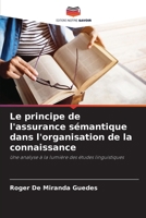 Le principe de l'assurance sémantique dans l'organisation de la connaissance (French Edition) 6208602343 Book Cover