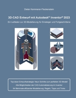 3D-Cad Entwurf mit Autodesk Inventor: Ein Leitfaden zur 3D-Modellierung für Einsteiger und Fortgeschrittene (German Edition) 3758320453 Book Cover