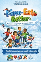 Move-Eat Better: Muoversi e mangiare per un mondo migliore (Italian Edition) B0H1R28TND Book Cover