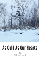 As Cold As Our Hearts 1304369218 Book Cover