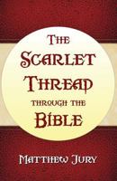 The Scarlet Thread Through the Bible 1630730394 Book Cover