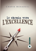 Le chemin vers l'excellence (French Edition) 2386600548 Book Cover