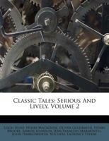 Classic Tales: Serious and Lively, Volume 2 1361296828 Book Cover