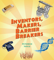 Inventors, Makers, Barrier Breakers 1943431426 Book Cover