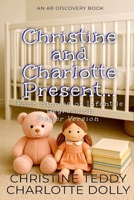 Christine and Charlotte Present... (vol 1) - diaper version: An ABDL Regression and diaper collection B0FXWN9N3P Book Cover