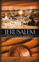 Jerusalem: Rushing Toward the Midnight Hour 0974981117 Book Cover