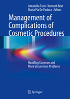 Management of Complications of Cosmetic Procedures: Handling Common and More Uncommon Problems 3662519488 Book Cover