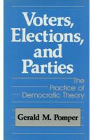 Voters, Elections and Parties: The Practice of Democratic Theory 1560005610 Book Cover
