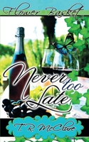 Never Too Late 1628301465 Book Cover