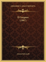 Il Gargano (1907) 116837801X Book Cover