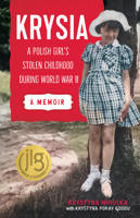 Krysia: A Polish Girl's Stolen Childhood During World War II B0G1R46ZNG Book Cover