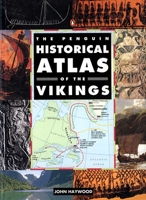 The Penguin Historical Atlas of the Vikings 0140513280 Book Cover