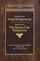 Gesta Hungarorum: The Deeds of the Hungarians (Central European Medieval Texts) 9639116319 Book Cover