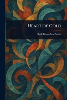 Heart of Gold 1022985809 Book Cover