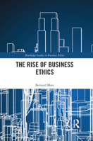 The Rise of Business Ethics 1032082739 Book Cover