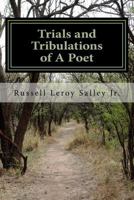 Trials and Tribulations of a Poet 1530730287 Book Cover