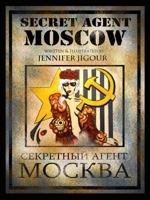 Secret Agent Moscow 1940656370 Book Cover